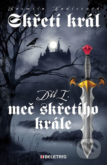 Kniha: Meč skřetího krále (Jarmila Kadlecová). BELETRIS, 2016 Kniha: Meč skřetího krále (Jarmila Kadlecová). BELETRIS, 2016