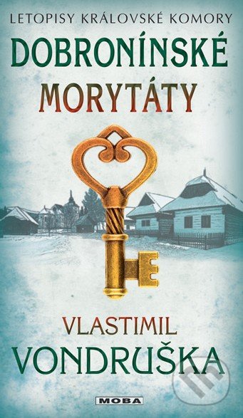 Kniha: Dobronínské morytáty (Vlastimil Vondruška). Moba, 2017 Kniha: Dobronínské morytáty (Vlastimil Vondruška). Moba, 2017