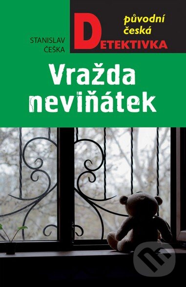 Kniha: Vražda neviňátek (Stanislav Češka). Moba, 2017 Kniha: Vražda neviňátek (Stanislav Češka). Moba, 2017