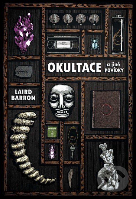 Kniha: Okultace a jiné povídky (Laird Barron). Laser books, 2016 Kniha: Okultace a jiné povídky (Laird Barron). Laser books, 2016