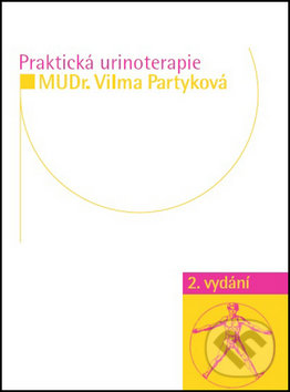 Kniha: Praktická urinoterapie (Vilma Partyková). Impuls, 2016 Kniha: Praktická urinoterapie (Vilma Partyková). Impuls, 2016