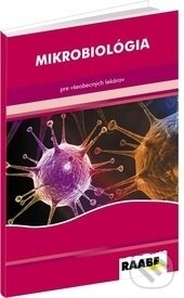 Kniha: Mikrobiológia (Autorský kolektív). Raabe, 2016 Kniha: Mikrobiológia (Autorský kolektív). Raabe, 2016