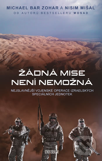 Kniha: Žádná mise není nemožná (Michael Bar Zohar a Nisim Mišal). Universum, 2016 Kniha: Žádná mise není nemožná (Michael Bar Zohar a Nisim Mišal). Universum, 2016