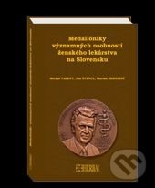 Medailóniky významných osobností ženského lekárstva na Slovensku - Kolektív autorov, Herba, 2017