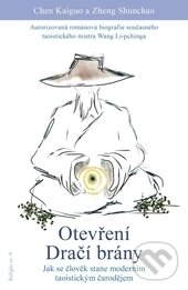 Kniha: Otevření Dračí brány (Chen Kaiguo a Zheng Shunchao). DharmaGaia, 2016 Kniha: Otevření Dračí brány (Chen Kaiguo a Zheng Shunchao). DharmaGaia, 2016