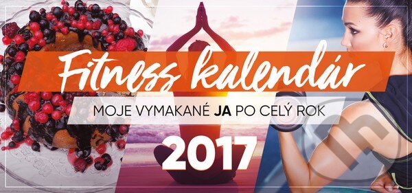 Fitness kalendár 2017 + nálepky (Fitshaker). Fitshaker, 2016 Fitness kalendár 2017 + nálepky (Fitshaker). Fitshaker, 2016