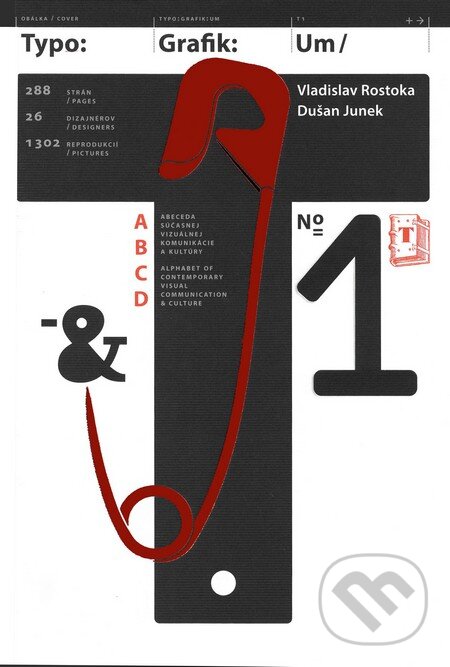 Kniha: Typo: Grafik: Um 1 (Dušan Junek a Vladislav Rostoka). Veldan, 2016 Kniha: Typo: Grafik: Um 1 (Dušan Junek a Vladislav Rostoka). Veldan, 2016