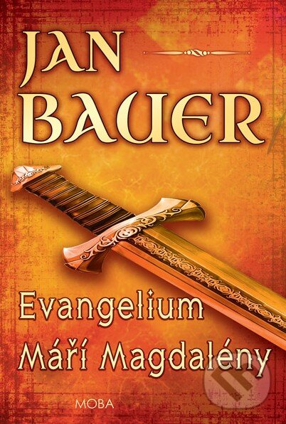 Kniha: Evangelium Máři Magdaleny (Jan Bauer). Moba, 2017 Kniha: Evangelium Máři Magdaleny (Jan Bauer). Moba, 2017