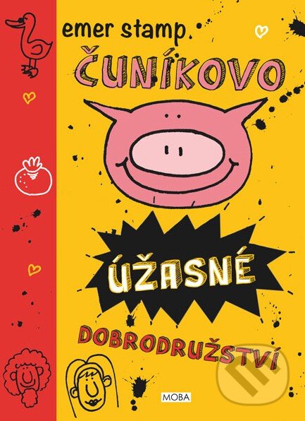 Kniha: Čuníkovo úžasné dobrodružství (Emer Stamp). Moba, 2017 Kniha: Čuníkovo úžasné dobrodružství (Emer Stamp). Moba, 2017