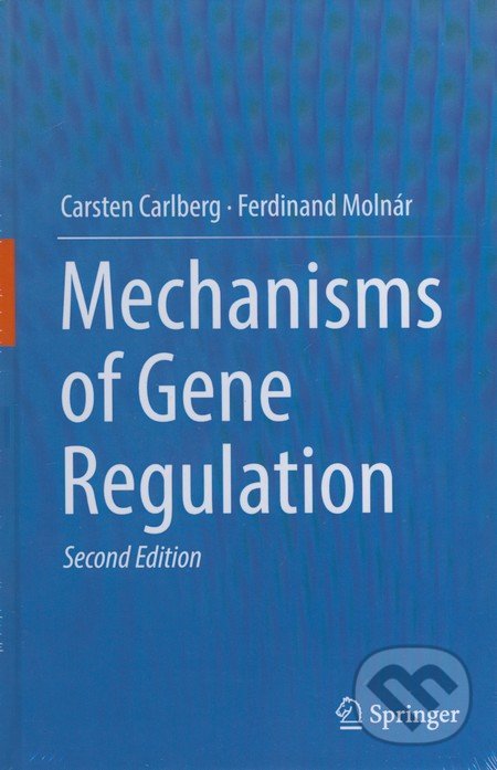 Kniha: Mechanisms of Gene Regulation (Carsten Carlberg a Ferdinand Molnár). Springer Verlag, 2016 Kniha: Mechanisms of Gene Regulation (Carsten Carlberg a Ferdinand Molnár). Springer Verlag, 2016