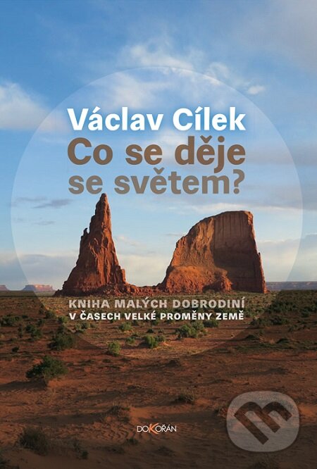 E-kniha: Co se děje se světem? (Václav Cílek). Dokořán, 2016 E-kniha: Co se děje se světem? (Václav Cílek). Dokořán, 2016