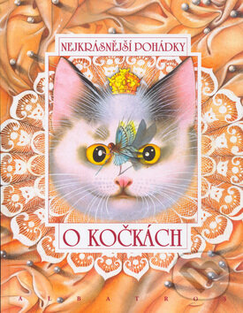 Kniha: Nejkrásnější pohádky o kočkách (Božena Němcová, Charles Perrault, František Bartoš, Jan Vladislav, Oldřich Sirovátka, Václav Říha, Věna Hrdličková, Vladislav Stanovský a Zuzana Kovaříková). Albatros CZ, 2004 Kniha: Nejkrásnější pohádky o kočkách (Božena Němcová, Charles Perrault, František Bartoš, Jan Vladislav, Oldřich Sirovátka, Václav Říha, Věna Hrdličková, Vladislav Stanovský a Zuzana Kovaříková). Albatros CZ, 2004