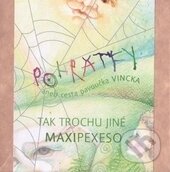 Pohrátky aneb cesta pavoučka Vincka (Pavla Soletka Krátká). Elmavia, 2016 Pohrátky aneb cesta pavoučka Vincka (Pavla Soletka Krátká). Elmavia, 2016