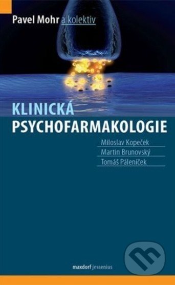 Klinická psychofarmakologie - Pavel Mohr, Maxdorf, 2017
