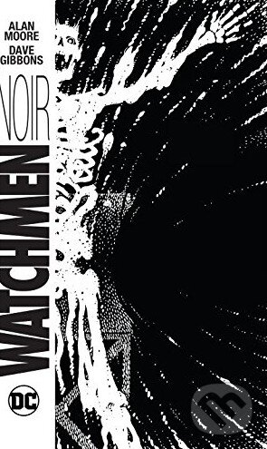 Kniha: Watchmen Noir (Alan Moore). DC Comics, 2016 Kniha: Watchmen Noir (Alan Moore). DC Comics, 2016