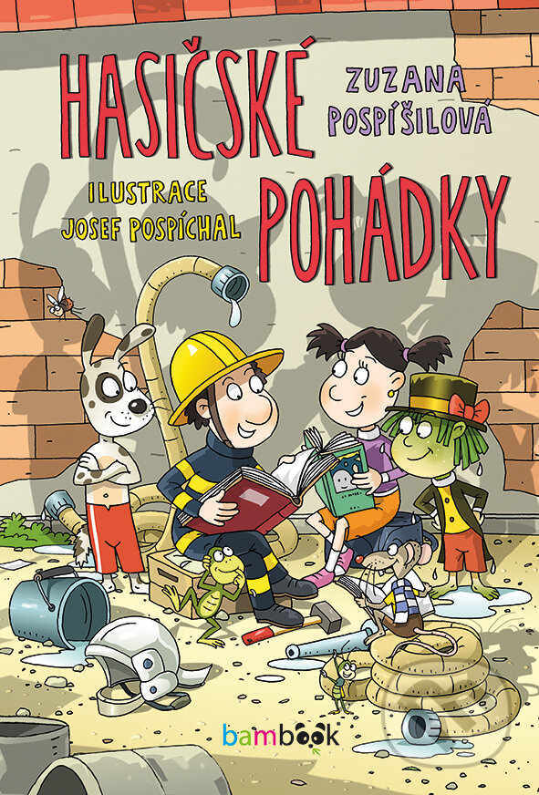E-kniha: Hasičské pohádky (Josef Pospíchal a Zuzana Pospíšilová). Grada, 2016 E-kniha: Hasičské pohádky (Josef Pospíchal a Zuzana Pospíšilová). Grada, 2016
