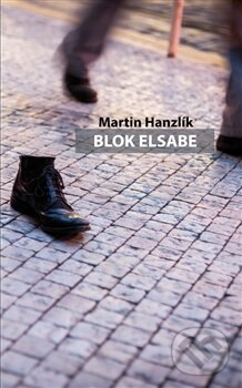 Kniha: Blok Elsabe (Martin Hanzlík). Pavel Mervart, 2016 Kniha: Blok Elsabe (Martin Hanzlík). Pavel Mervart, 2016