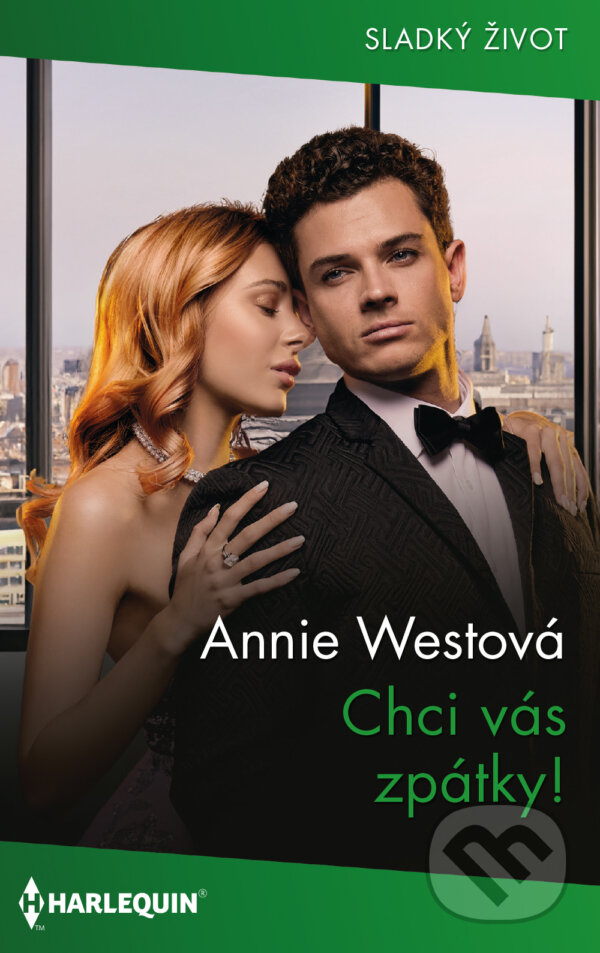 E-kniha: Chci vás zpátky! (Annie West). HarperCollins, 2024 E-kniha: Chci vás zpátky! (Annie West). HarperCollins, 2024
