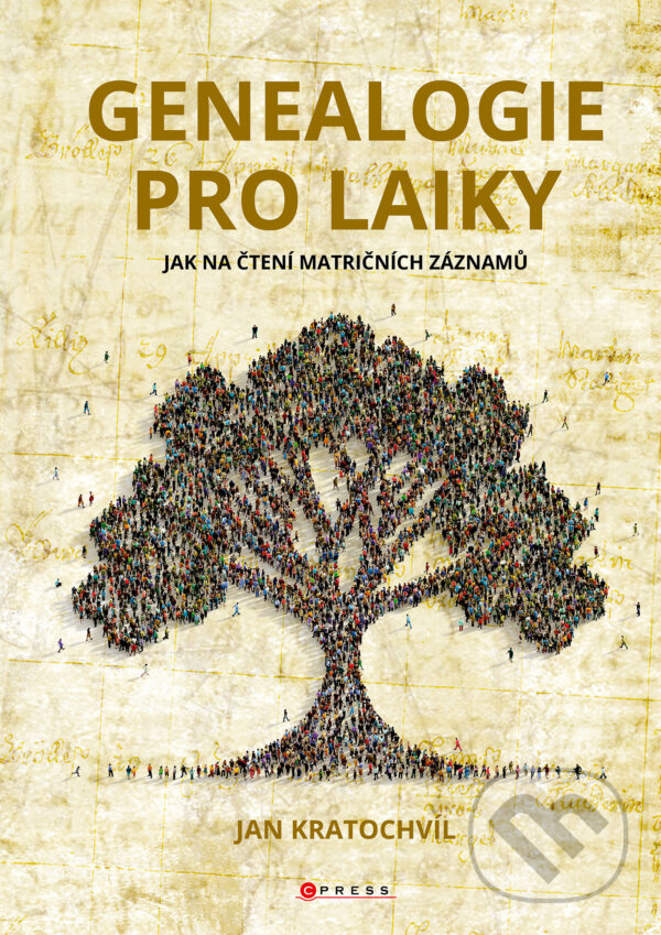 E-kniha: Genealogie pro laiky (Jan Kratochvíl). CPRESS, 2024 E-kniha: Genealogie pro laiky (Jan Kratochvíl). CPRESS, 2024