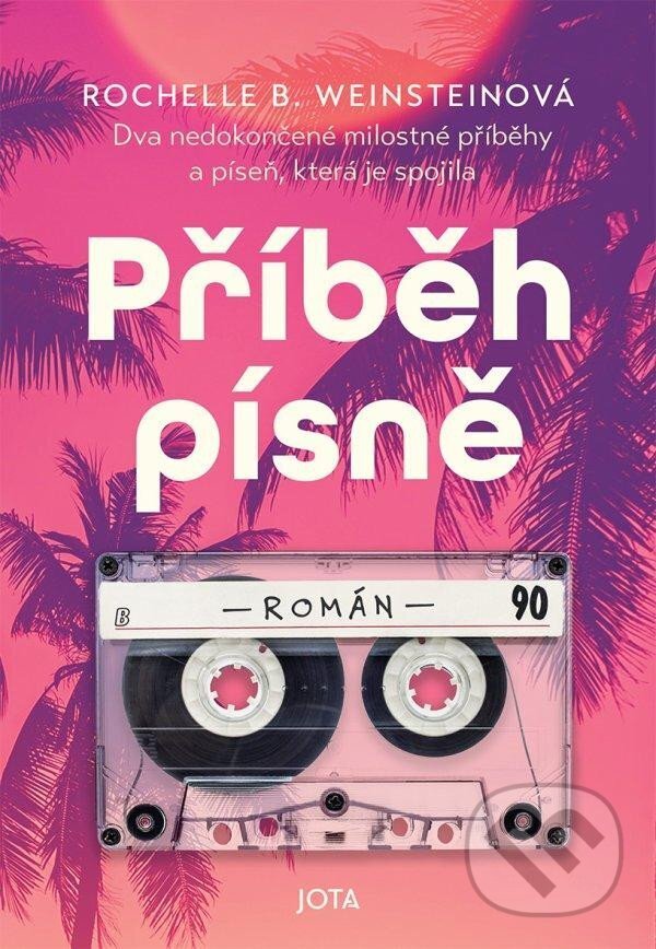 Kniha: Příběh písně (Rochelle B. Weinstein). Jota, 2024 Kniha: Příběh písně (Rochelle B. Weinstein). Jota, 2024