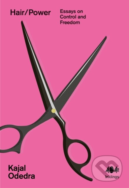 Kniha: Hair Power (Kajal Odedra). 404 Ink, 2023 Kniha: Hair Power (Kajal Odedra). 404 Ink, 2023