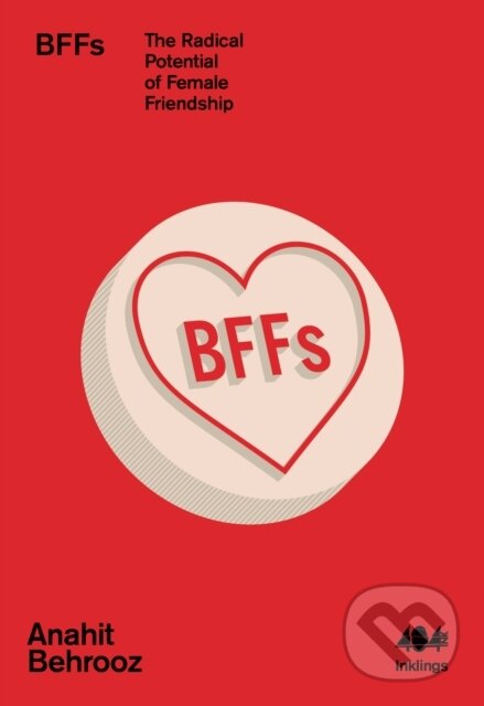 Kniha: Bffs (Anahit Behrooz). 404 Ink, 2023 Kniha: Bffs (Anahit Behrooz). 404 Ink, 2023
