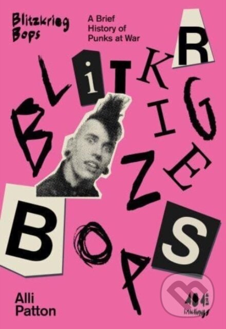 Kniha: Blitzkrieg Bops (Alli Patton). 404 Ink, 2024 Kniha: Blitzkrieg Bops (Alli Patton). 404 Ink, 2024