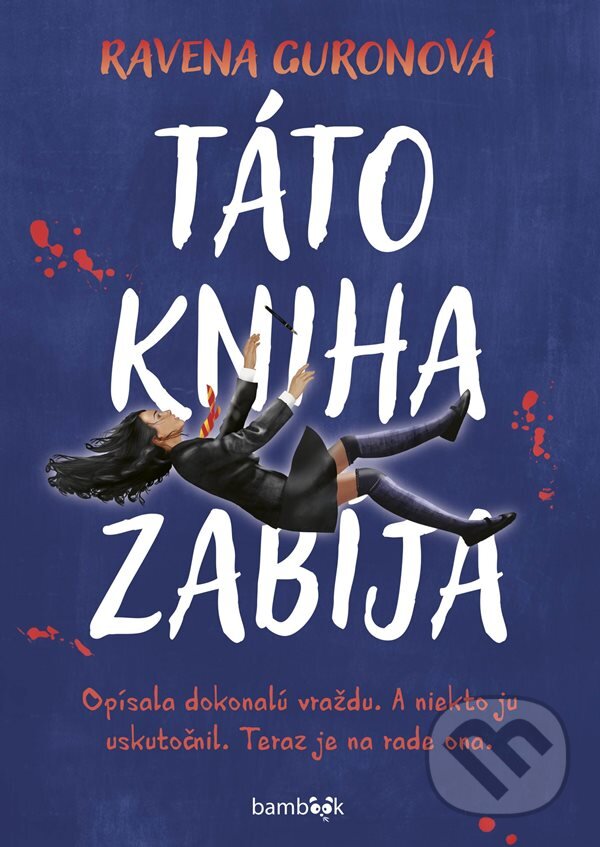 Kniha: Táto kniha zabíja (Ravena Guron). Bambook, 2024 Kniha: Táto kniha zabíja (Ravena Guron). Bambook, 2024