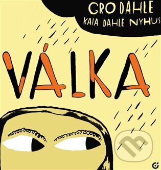 Kniha: Válka (Gro Dahle). Centrala, 2024 Kniha: Válka (Gro Dahle). Centrala, 2024