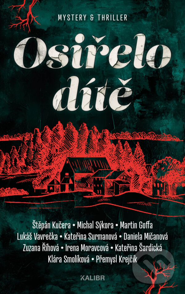 E-kniha: Osiřelo dítě (Daniela Mičanová, Kateřina Surmanová, Martin Goffa, Michal Sýkora a Štěpán Kučera). Kalibr, 2024 E-kniha: Osiřelo dítě (Daniela Mičanová, Kateřina Surmanová, Martin Goffa, Michal Sýkora a Štěpán Kučera). Kalibr, 2024