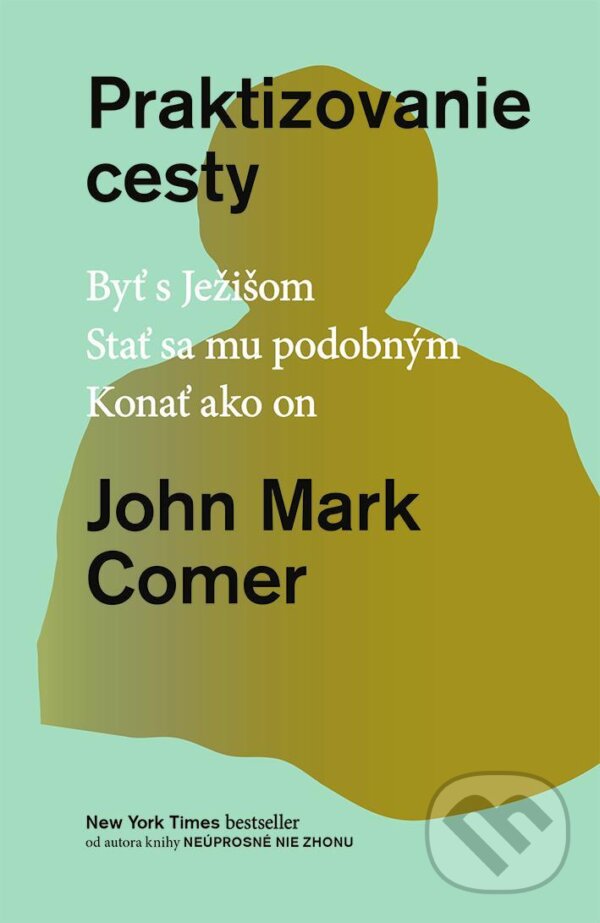 E-kniha: Praktizovanie cesty (John Mark Comer). Kumran, 2024 E-kniha: Praktizovanie cesty (John Mark Comer). Kumran, 2024
