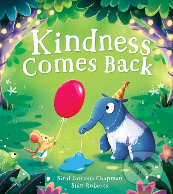 Kniha: Kindness Comes Back (Sital Gorasia Chapman). Farshore, 2024 Kniha: Kindness Comes Back (Sital Gorasia Chapman). Farshore, 2024