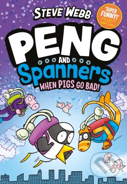 Kniha: Peng and Spanners: When Pigs Go Bad! (Steve Webb). Faber and Faber, 2024 Kniha: Peng and Spanners: When Pigs Go Bad! (Steve Webb). Faber and Faber, 2024