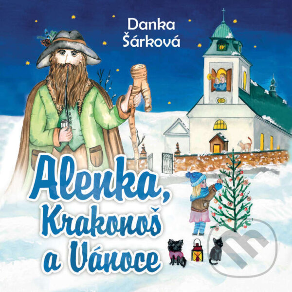 Audiokniha: Alenka, Krakonoš a Vánoce (Danka Šárková). Tympanum, 2024 Audiokniha: Alenka, Krakonoš a Vánoce (Danka Šárková). Tympanum, 2024