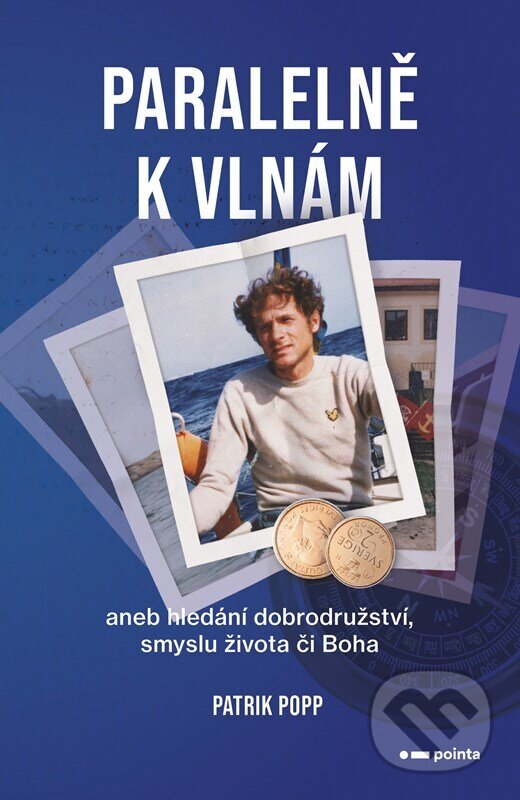 Kniha: Paralelně k vlnám (Patrik Popp). Pointa, 2024 Kniha: Paralelně k vlnám (Patrik Popp). Pointa, 2024