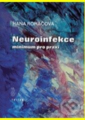 Neuroinfekce - Hana Roháčová, Triton, 2001