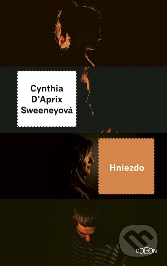 Kniha: Hniezdo (Cynthia D'Aprix Sweeney). Odeon, 2017 Kniha: Hniezdo (Cynthia D'Aprix Sweeney). Odeon, 2017