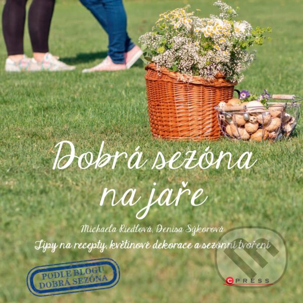 Kniha: Dobrá sezóna na jaře (Denisa Kleinová a Michaela Riedlová). CPRESS, 2017 Kniha: Dobrá sezóna na jaře (Denisa Kleinová a Michaela Riedlová). CPRESS, 2017