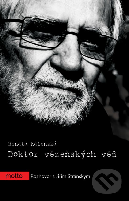 Kniha: Doktor vězeňských věd (Renata Kalenská). Motto, 2017 Kniha: Doktor vězeňských věd (Renata Kalenská). Motto, 2017