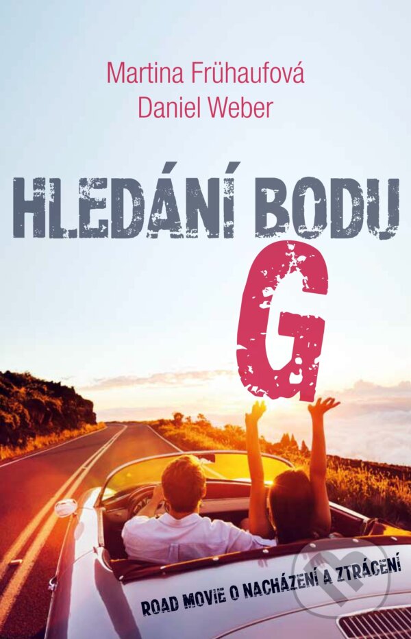 Kniha: Hledání bodu G (Daniel Weber a Martina Frühaufová). XYZ, 2017 Kniha: Hledání bodu G (Daniel Weber a Martina Frühaufová). XYZ, 2017