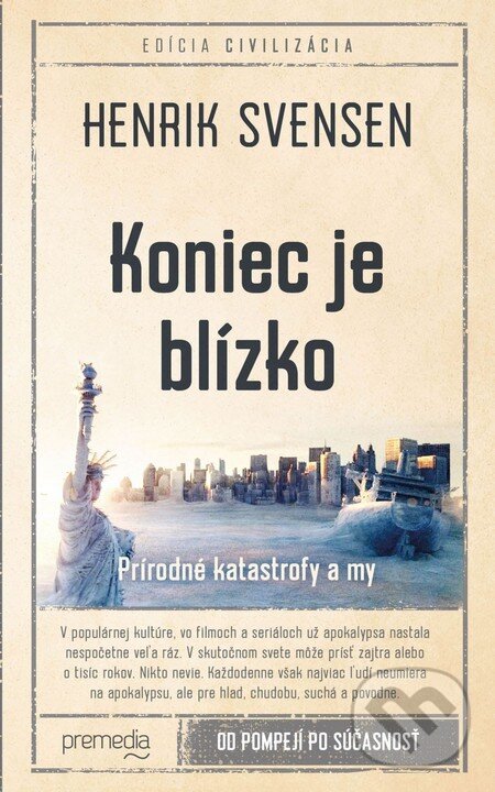 E-kniha: Koniec je blízko (Henrik Svensen). Premedia, 2016 E-kniha: Koniec je blízko (Henrik Svensen). Premedia, 2016