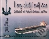 Kniha: I sny chtějí svůj čas (Jiří Žižka). Mare-Czech, 2016 Kniha: I sny chtějí svůj čas (Jiří Žižka). Mare-Czech, 2016
