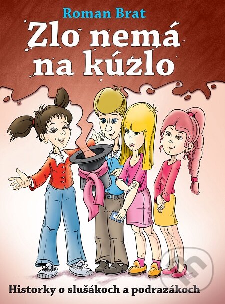 E-kniha: Zlo nemá na kúzlo (Roman Brat). CPRESS, 2015 E-kniha: Zlo nemá na kúzlo (Roman Brat). CPRESS, 2015