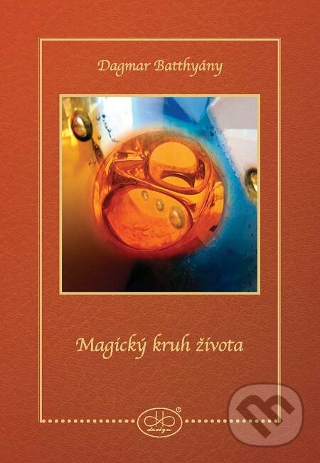 E-kniha: Magický kruh života (Dagmar Batthyány). Dagmar Batthyány E-kniha: Magický kruh života (Dagmar Batthyány). Dagmar Batthyány