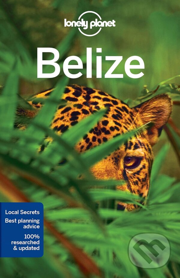 Kniha: Belize (Alex Egerton, Daniel C Schechter a Paul Harding). Lonely Planet, 2016 Kniha: Belize (Alex Egerton, Daniel C Schechter a Paul Harding). Lonely Planet, 2016