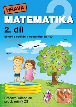 Kniha: Hravá matematika 2 (2. díl) - Sčítání a odčítání v oboru čísel do 100 (Taktik). Taktik, 2016 Kniha: Hravá matematika 2 (2. díl) - Sčítání a odčítání v oboru čísel do 100 (Taktik). Taktik, 2016