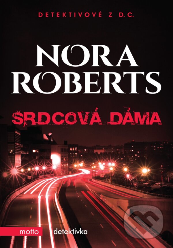 Kniha: Srdcová dáma (Nora Roberts). Motto, 2017 Kniha: Srdcová dáma (Nora Roberts). Motto, 2017