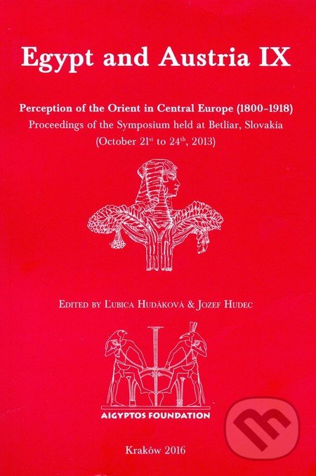 Kniha: Egypt and Austria IX (Jozef Hudec a Ľubica Hudáková). Spolok Slovákov v Poľsku, 2016 Kniha: Egypt and Austria IX (Jozef Hudec a Ľubica Hudáková). Spolok Slovákov v Poľsku, 2016