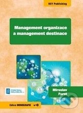 Management organizace a management destinace - Miroslav Foret, Key publishing, 2016