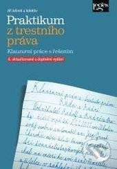 Kniha: Praktikum z trestního práva (Jiří Jelínek). Leges, 2016 Kniha: Praktikum z trestního práva (Jiří Jelínek). Leges, 2016